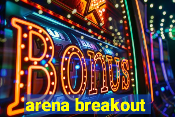 arena breakout-beta